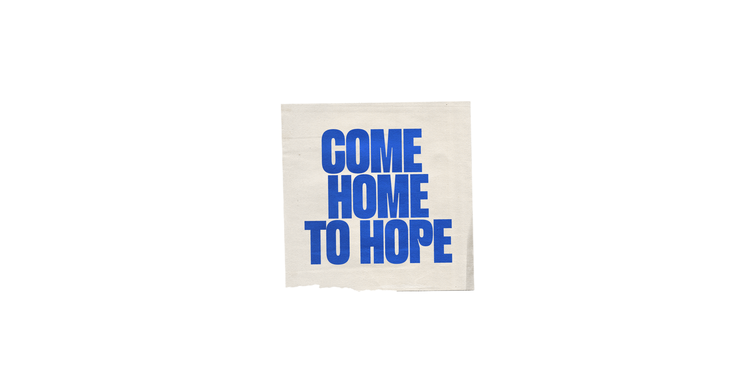 Come Home to Hope